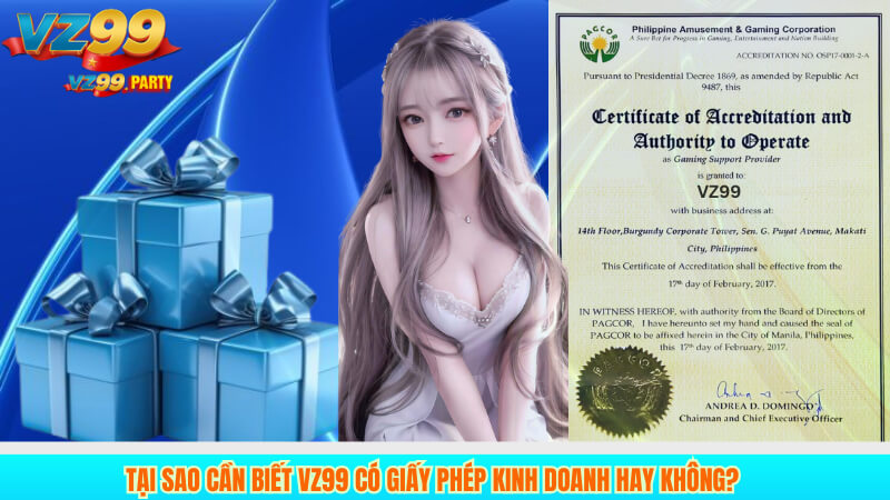 VZ99 có giấy phép kinh doanh hay không? Giải đáp chi tiết 2 Tại sao cần biết VZ99 có giấy phép kinh doanh hay không?