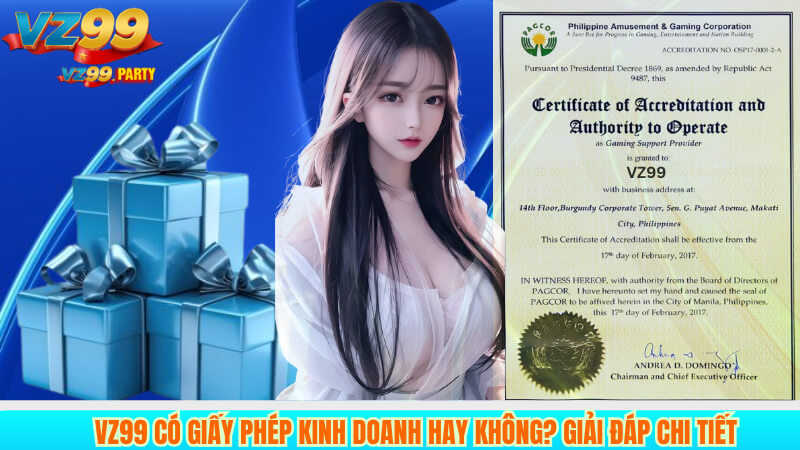 VZ99 có giấy phép kinh doanh hay không? Giải đáp chi tiết 6 VZ99 có giấy phép kinh doanh hay không? Giải đáp chi tiết